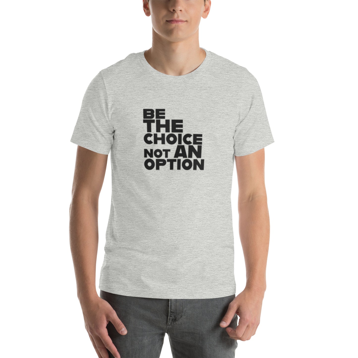 Be The Choice BLK - Unisex t-shirt