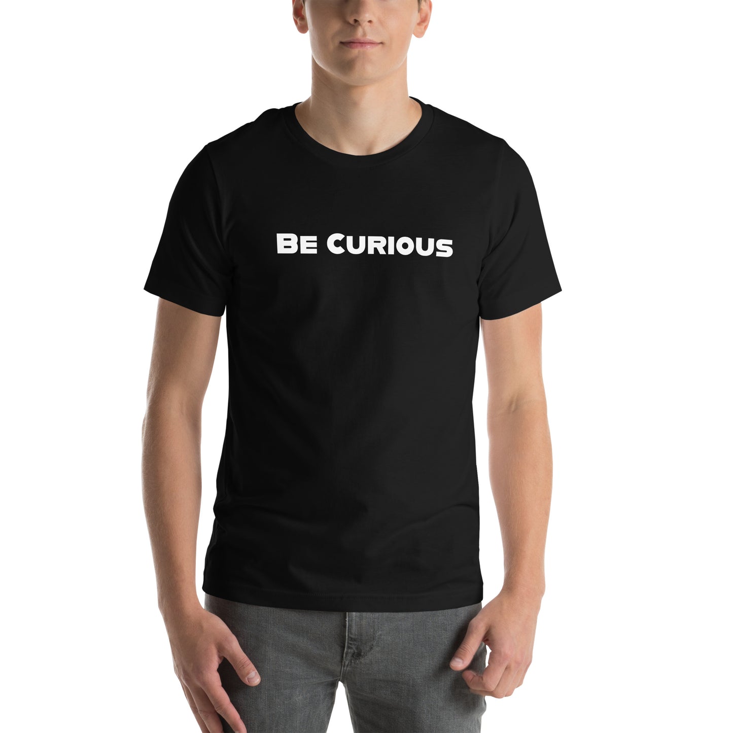 Be Curious - Unisex t-shirt