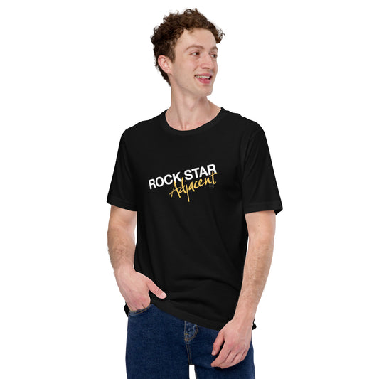 Rock Star Adjacent - Unisex t-shirt